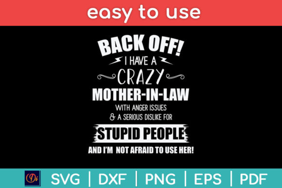 Back off I Have a Crazy Mother in-Law Graphics and Crafts Review