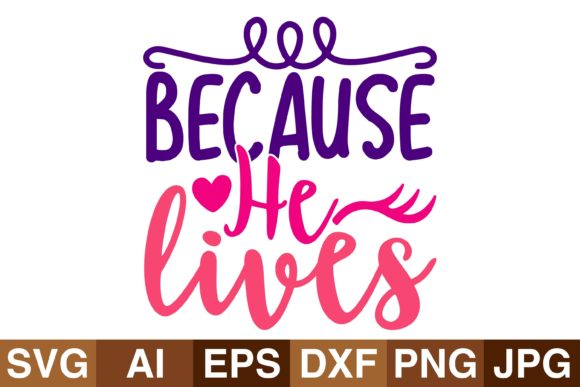 Because He Lives: A Designer's Review of Graphics and Crafts
