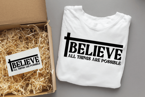 Believe All Things Are Possible Graphics for Crafts