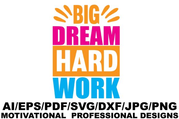Big Dream Hard Work Design: A Crafts and Graphics Review