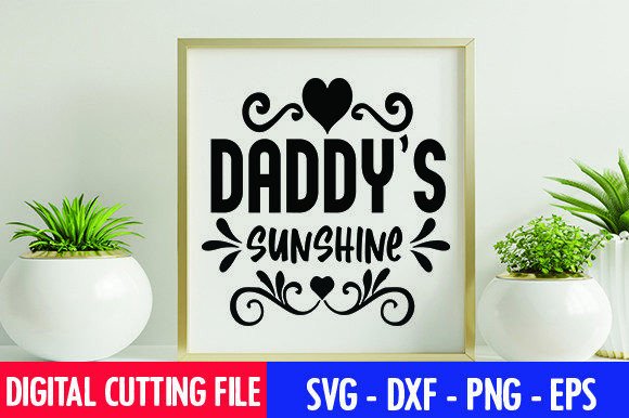 Daddy s Sunshine SVG Graphics for Crafts and Content