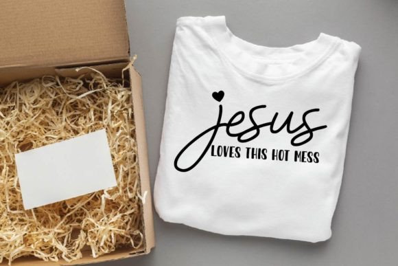 Jesus Loves This Hot Mess Christ Designs for Graphics and Crafts