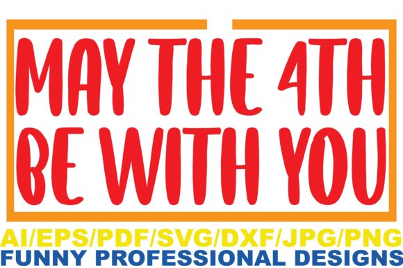 May the 4th Funny Design Graphics and Crafts Review