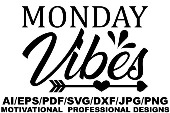 Monday Vibes Graphics for Crafts and Branding