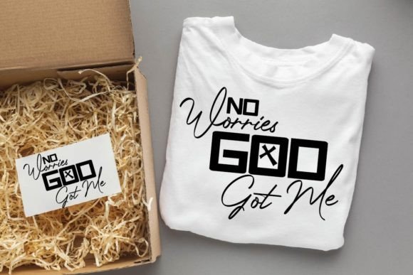 No Worries God Got Me SVG PNG PDF, Faith Graphics and Crafts