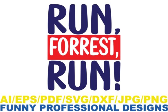 Run, Forrest , Run Funny Design Graphics and Crafts Review