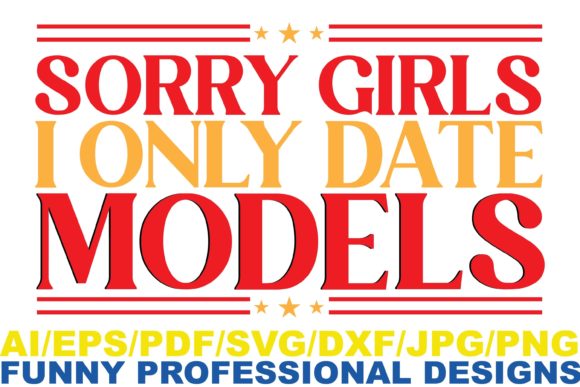 Sorry Girls Funny Design Graphics for Crafts and Publishing
